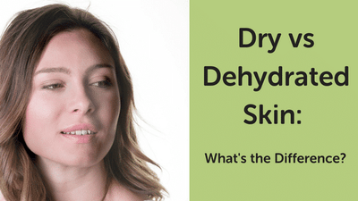 Understanding The Difference Between Dry And Dehydrated Skin