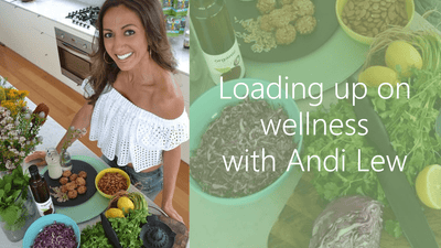 Loading Up On Wellness With Andi Lew